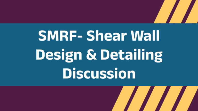 SMRF- Shear Wall Design & Detailing Discussion (with Excel)