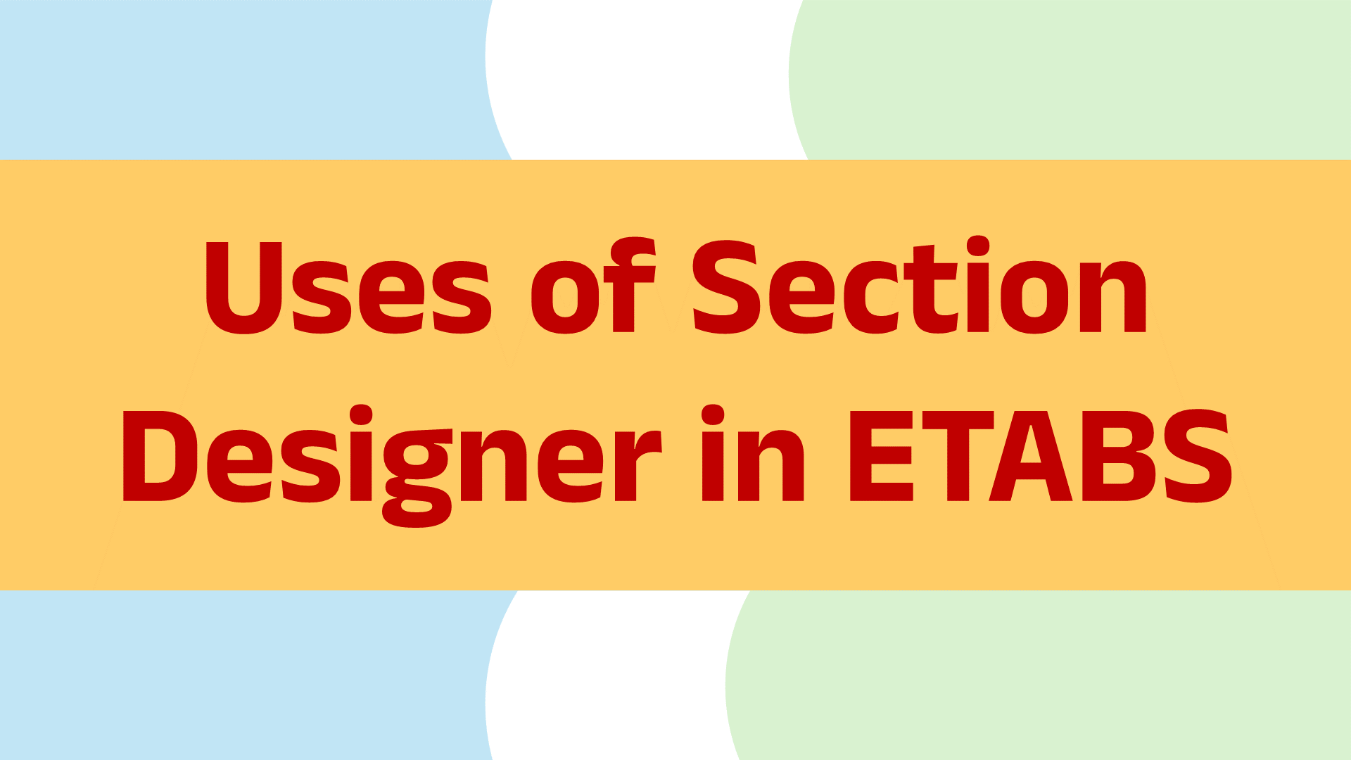 Section Designer in ETABS