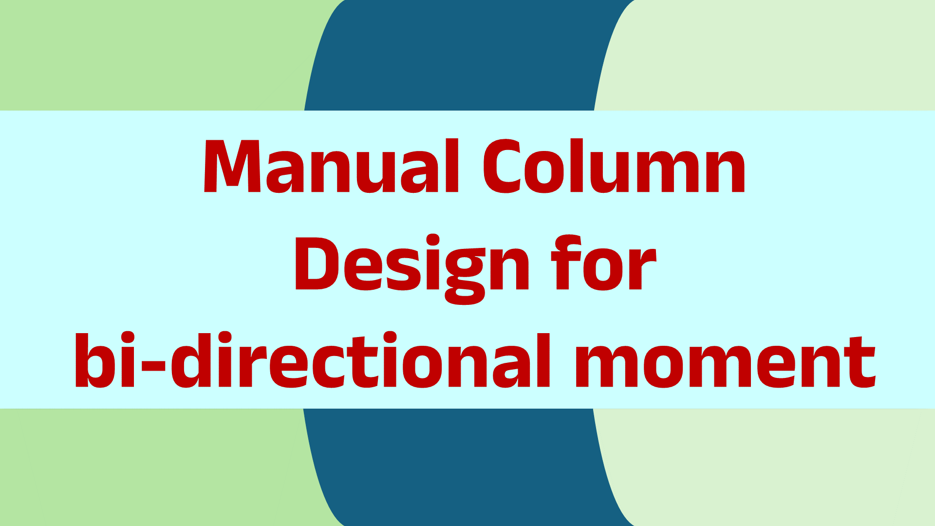 Manual Column Design for bi-directional moment