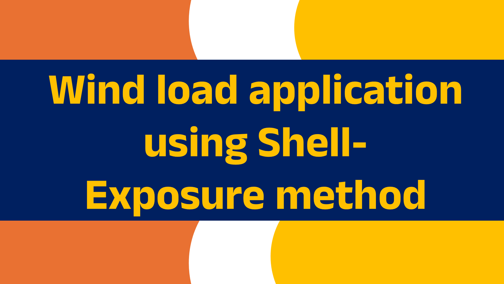 Wind load application using Shell-Exposure method